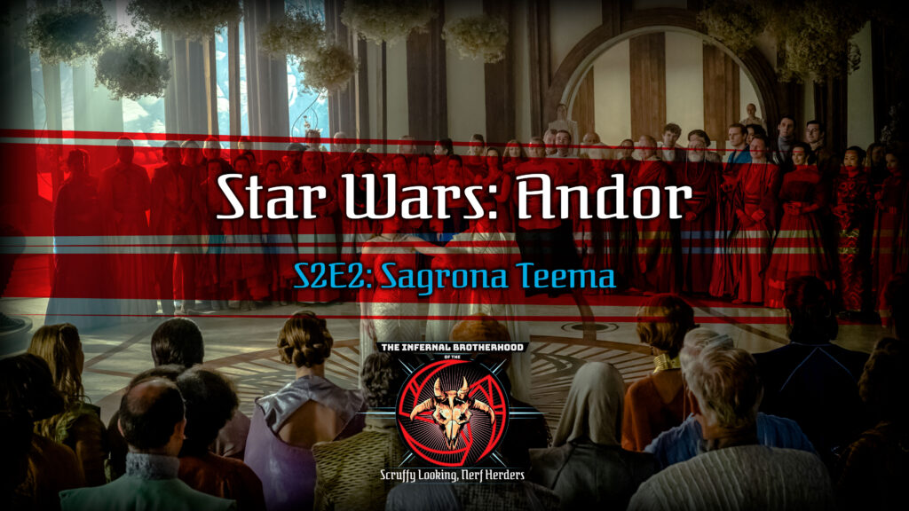 Star Wars: Andor | S2E2 Sagrona Teema Review | The Infernal Brotherhood